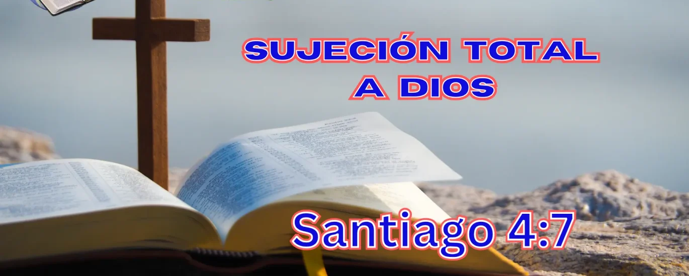 Sujeción total a Dios