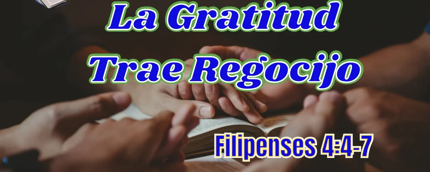 La gratitud trae regocijo